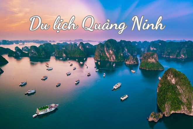 Top 10 địa điểm du lịch Quảng Ninh đẹp, thu hút nhiều du khách nhất