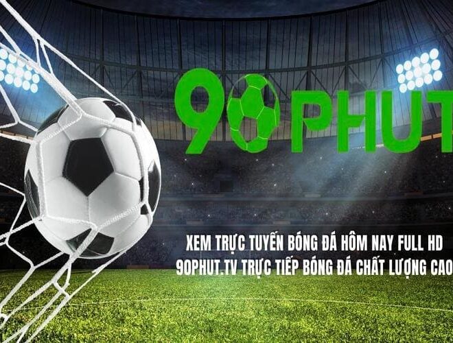 Bóc mẽ 90Phut TV: Vì sao giới cá cược mê mẩn tỷ lệ kèo tại đây?
