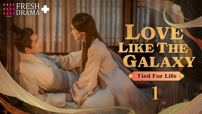 Love Like the Galaxy kết hợp tình yêu, gia đình và sự trưởng thành trong một bối cảnh cổ trang giàu cảm xúc.